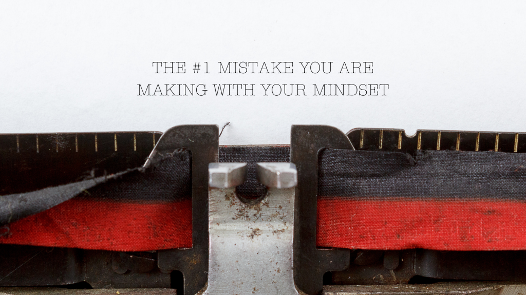 The 1 Mistake You Are Making With Your Mindset Sergio(02)